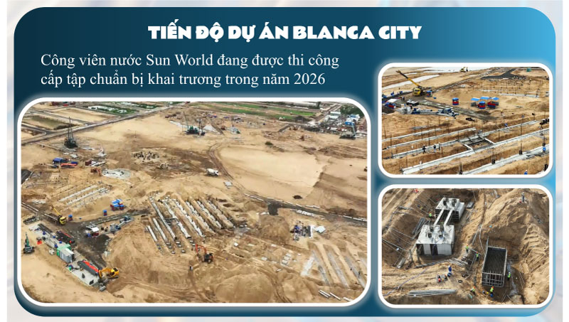Tiến độ Blanca City tháng 07/2025